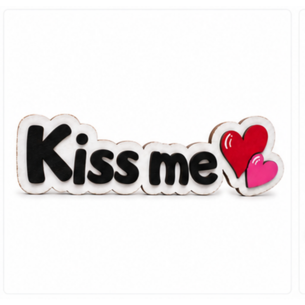 Kiss Me layered wood shelf sitter featuring black lettering with red and pink hearts, handcrafted by Barefoot Lasers.